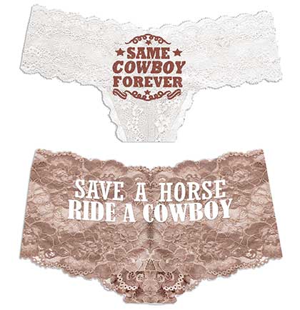 Last Rodeo Lingerie Shower panties. Same Cowboy Forever White Lace Thong and Save a Horse Ride a Cowboy Taupe Lace Boyshorts.