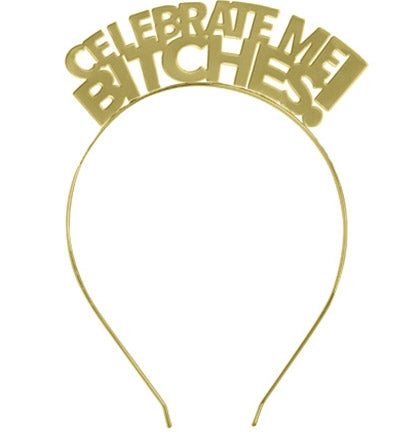 Celebrate Me Bitches Headband & Script Celebrate Gold Banner - Set of 2
