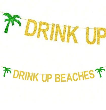 Drink Up Beaches Banner - 4.5ft