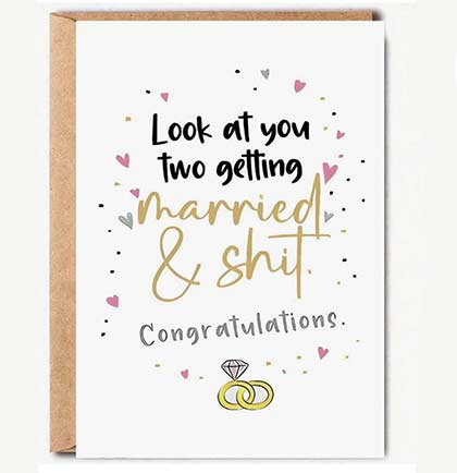 Look at You Two Getting Married & Shit Greeting Card