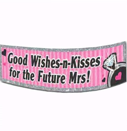 This 5.5ft banner says GOOD WISHES-N-KISSES FOR THE FUTURE MRS. and features a diamond Ring Icon and hearts. This large banner will be perfect to decorate any themed bachelorette party. 