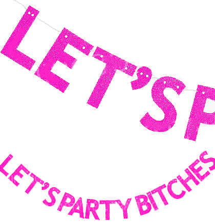 Let's Party Bitches Hot Pink Glitter Banner Kit