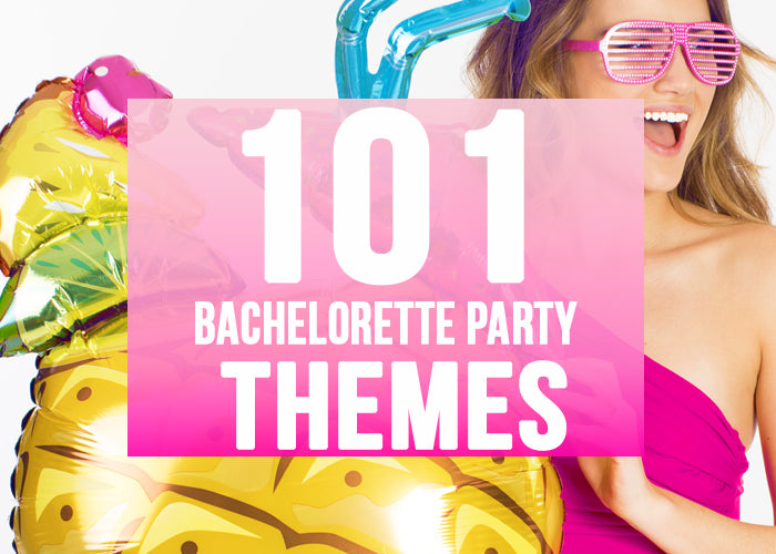 101 Best Bachelorette Party Themes