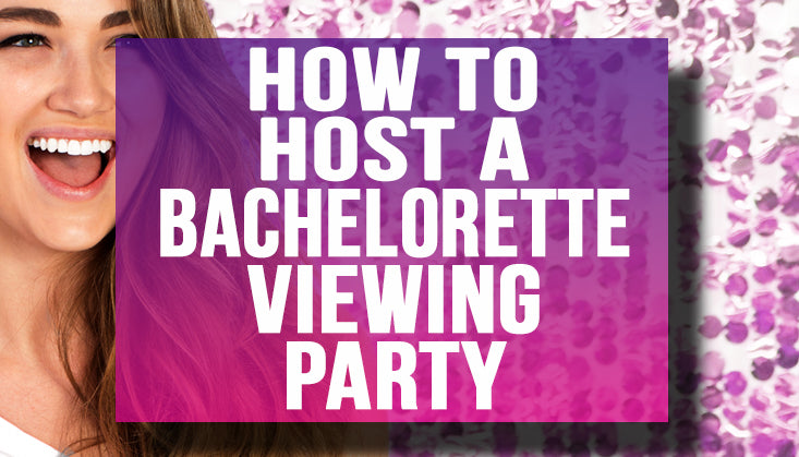 How to Host a Bachelorette Viewing Party