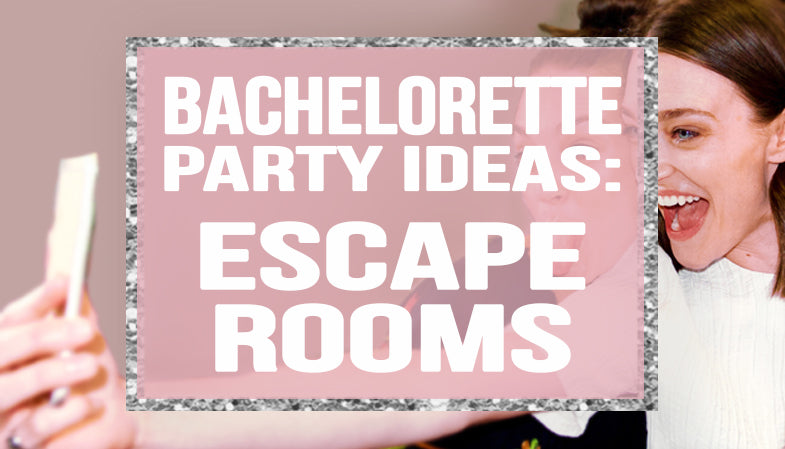 Bachelorette Party: Escape Room | The House of Bachelorette Blog