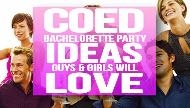 COED Bachelorette Party Ideas