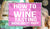 How to have a wine tasting bachelorette party
