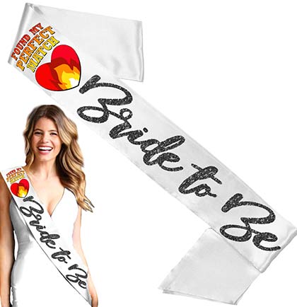 Found My Perfect Match Bride to White White Sash