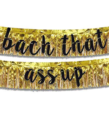 Bach That Ass Up & Gold Fringe Garland - 2pc