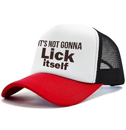 Black It's Not Gonna Lick Itself on a red, white and black trucker hat