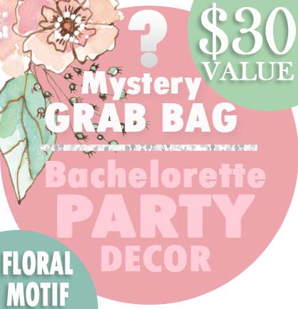 Bachelorette Party Floral Decor Mystery Grab Bag
