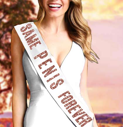 Rose Gold Same Pen*s Forever White Satin Sash