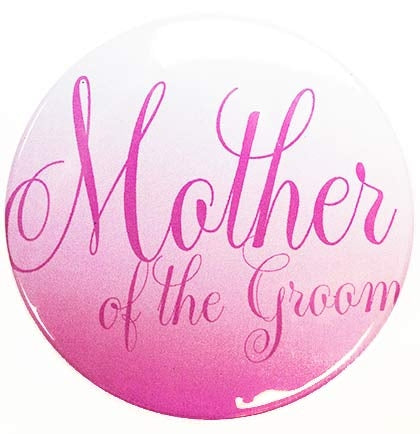 Flirty Mother of the Groom Button
