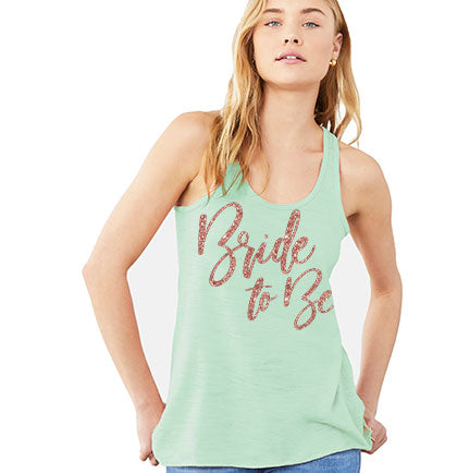 Bride to Be Glam Rose Gold Flowy Mint Racerback Tank