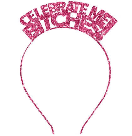Celebrate Me Bitches Hot Pink Glitter Headband