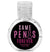 This 62% alcohol sanitizing gel says SAME PEN*S FOREVER and is perfect for a naughty bachelorette party! 