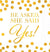He Asked, She Said Yes Metallic Gold Foil Napkins