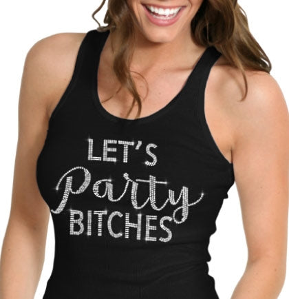 Let's Party Bitches Tank Top