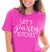 Let's Party Bitches Tshirt