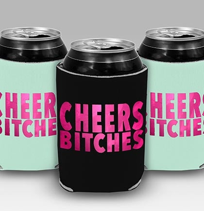 Cheers Bitches Can Cover