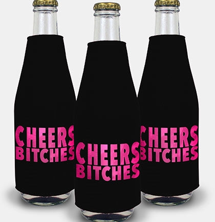 Cheers Bitches Bottle Cooler: Black