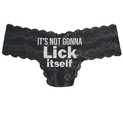 Silver It's Not Gonna Lick Itself Black Lace Stretch Thong Panty